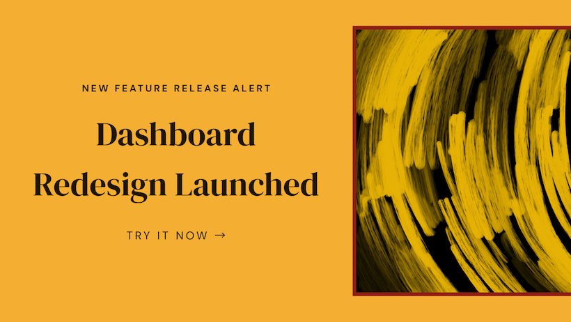 New Dashboard Design - Streamlined interface for better user experience